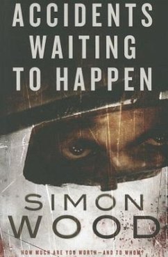 Accidents Waiting to Happen - Wood, Simon