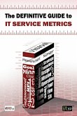 Definitive Guide to IT Service Metrics (The)