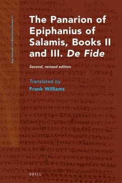 The Panarion of Epiphanius of Salamis, Books II and III. de Fide