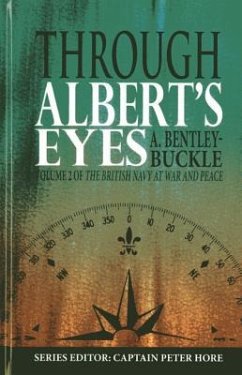 Through Albert's Eyes - Bentley-Buckle, A.