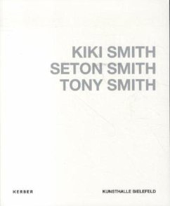 Kiki Smith, Seton Smith, Tony Smith