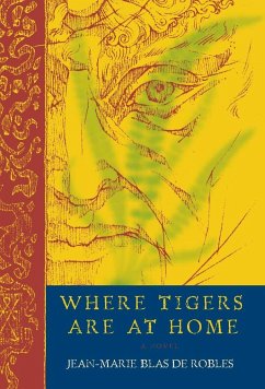 Where Tigers Are at Home - Blas De Robles, Jean-Marie