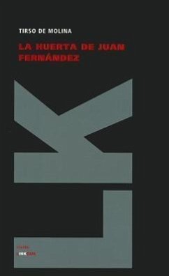 La Huerta de Juan Fernández - Molina, Tirso De
