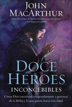 Doce héroes inconcebibles - MacArthur, John F