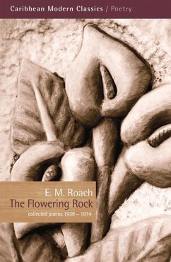 The Flowering Rock: Collected Poems 1938-1974 - Roach, E. M.