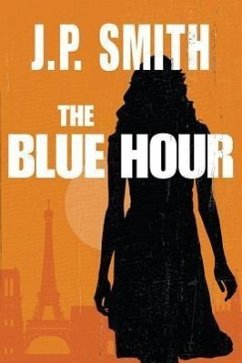 The Blue Hour - Smith, J. P.