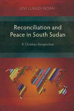 Reconciliation and Peace in South Sudan - Noah, Levi Lukadi