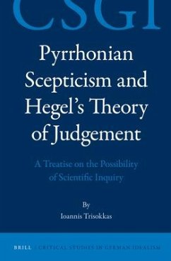 Pyrrhonian Scepticism and Hegel's Theory of Judgement - Trisokkas, Ioannis