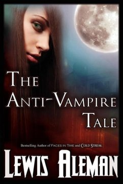 The Anti-Vampire Tale (the Anti-Vampire Tale, Book 1) - Aleman, Lewis