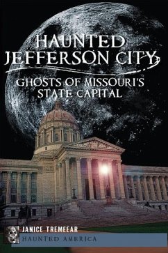 Haunted Jefferson City: - Tremeear, Janice