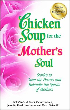 Chicken Soup for the Mother's Soul - Canfield, Jack; Hansen, Mark Victor; Hawthorne, Jennifer Read