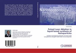 Pulsed Laser Ablation in liquid based synthesis of Nanoparticles - Bajaj, Geetika