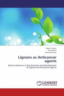 Lignans as Anticancer agents - Kumar, Rajesh;Silakari, Om;Kaur, Manmeet