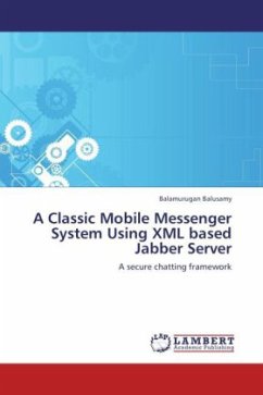 A Classic Mobile Messenger System Using XML based Jabber Server - Balusamy, Balamurugan