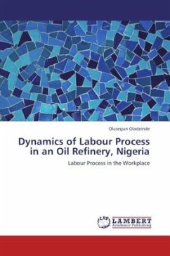 Dynamics of Labour Process in an Oil Refinery, Nigeria