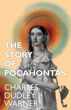 The Story of Pocahontas - Warner, Charles Dudley