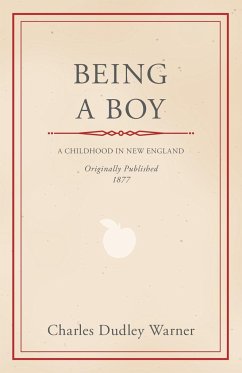 Being a Boy - Warner, Charles Dudley