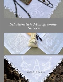 Schattenstich Monogramme Sticken - Blöcher, Edith