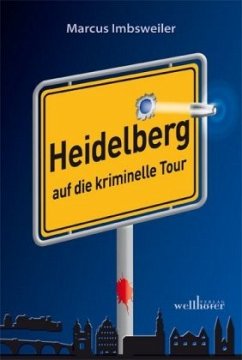 Heidelberg auf die kriminelle Tour - Imbsweiler, Marcus