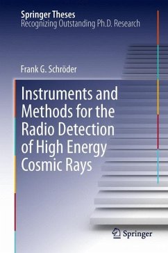 Instruments and Methods for the Radio Detection of High Energy Cosmic Rays - Schröder, Frank