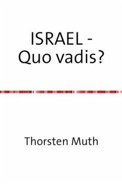 ISRAEL - Quo vadis? - Muth, Thorsten