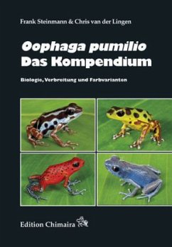 Oophaga pumilio. Das Kompendium - Steinmann, Frank;Lingen, Chris van der