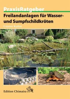Freilandanlagen für Wasser- und Sumpfschildkröten - Kalter, Günter