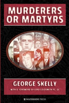 Murderers or Martyrs - Skelly, George