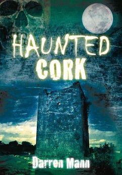 Haunted Cork - Mann, Darren