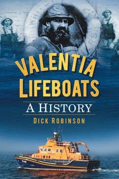 Valentia Lifeboats: A History - Robinson, Dick