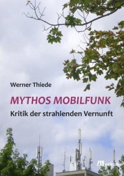 Mythos Mobilfunk - Thiede, Werner