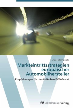 Markteintrittsstrategien europäischer Automobilhersteller - Gieseke, Linda Helen