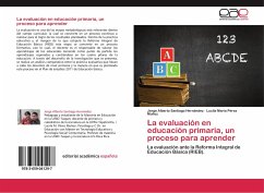 La evaluación en educación primaria, un proceso para aprender - Santiago Hernández, Jorge Alberto;Pérez Muñoz, Lucila María