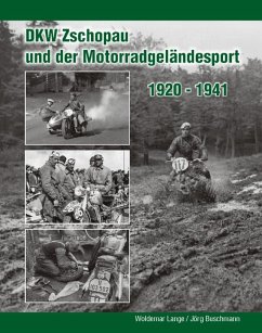 DKW Zschopau und der Motorradgeländesport - Lange, Woldemar;Buschmann, Jörg