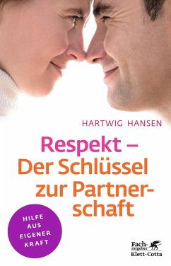 Respekt - Der Schlüssel zur Partnerschaft - Hansen, Hartwig