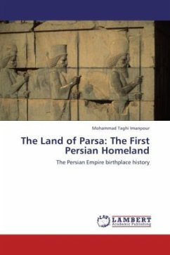 The Land of Parsa: The First Persian Homeland