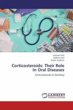 Corticosteroids: Their Role In Oral Diseases - Patil, Santosh;Jain, Ridhima;Varghese, Anjali