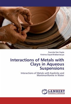 Interactions of Metals with Clays in Aqueous Suspensions - Sen Gupta, Susmita;Bhattacharyya, Krishna Gopal