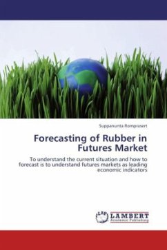 Forecasting of Rubber in Futures Market - Romprasert, Suppanunta