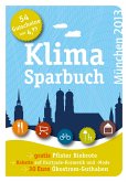 Klimasparbuch München 2013: Klima schützen & Geld sparen