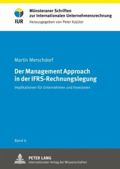 Der Management Approach in der IFRS-Rechnungslegung - Merschdorf, Martin