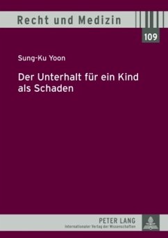 Der Unterhalt für ein Kind als Schaden - Yoon, Sung-Ku