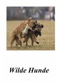 Wilde Hunde