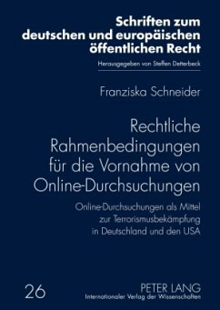 Rechtliche Rahmenbedingungen für die Vornahme von Online-Durchsuchungen - Schneider, Franziska