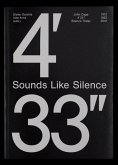Sounds Like Silence. John Cage - 4'33&quote;