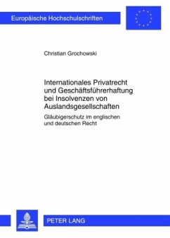 Internationales Privatrecht und Geschäftsführerhaftung bei Insolvenzen von Auslandsgesellschaften - Grochowski, Christian