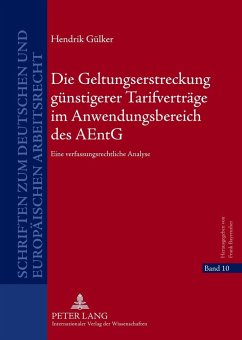 Die Geltungserstreckung günstigerer Tarifverträge im Anwendungsbereich des AEntG - Gülker, Hendrik
