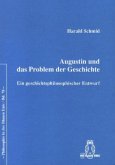 Augustin und das Problem der Geschichte Augustin und das Problem der Geschichte