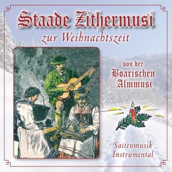 Staade Zithermusi Zur Weihnachtszeit - Boarische Almmusi