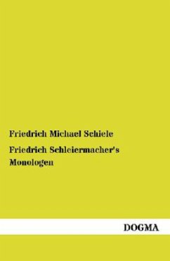 Friedrich Schleiermacher's Monologen - Schiele, Friedrich Michael